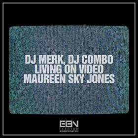 DJ MERK, DJ COMBO, MAUREEN SKY JONES - LIVING ON VIDEO